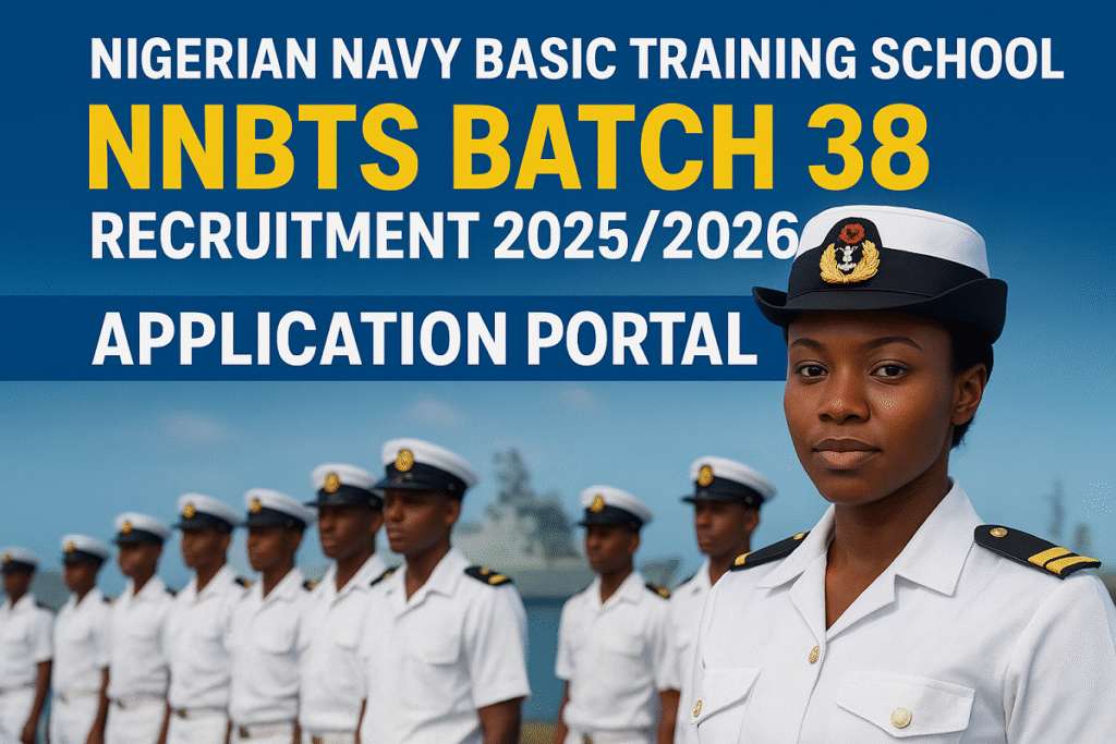 Nigerian Navy Basic Training School (NNBTS) Batch 38 Recruitment 2025/2026